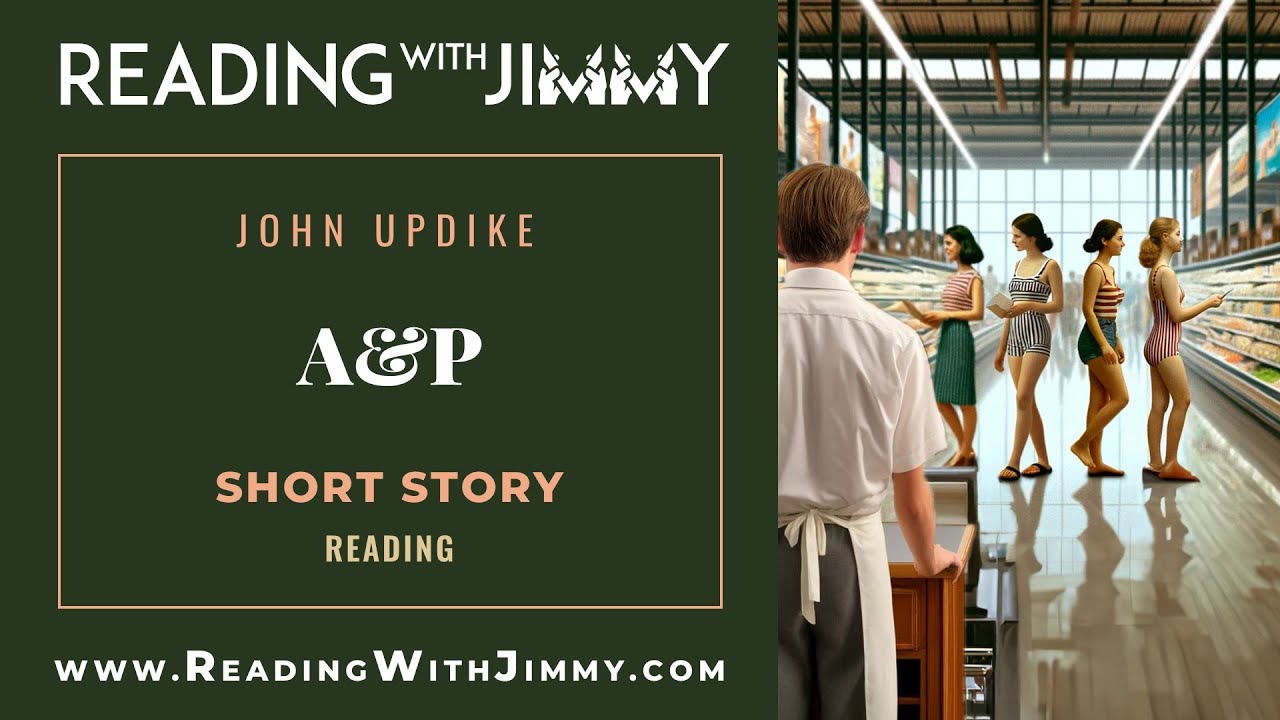 John Updike - A&P - Short Story - Reading