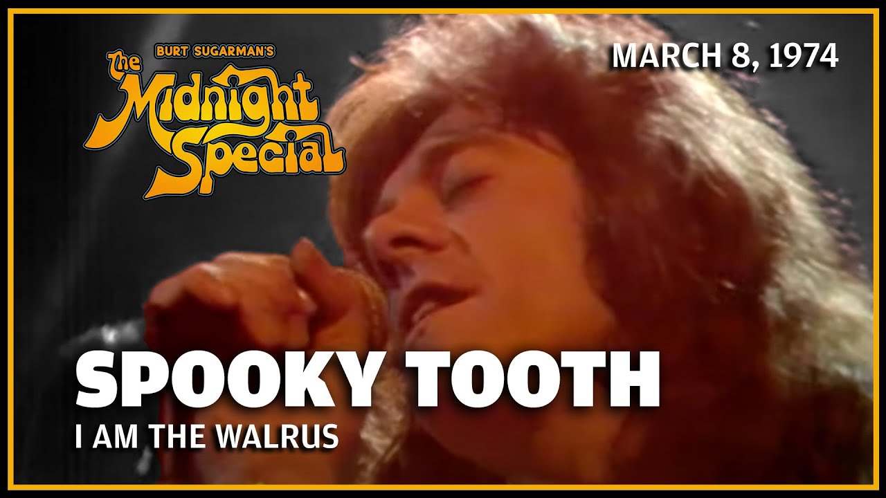I Am the Walrus - Spooky Tooth | The Midnight Special