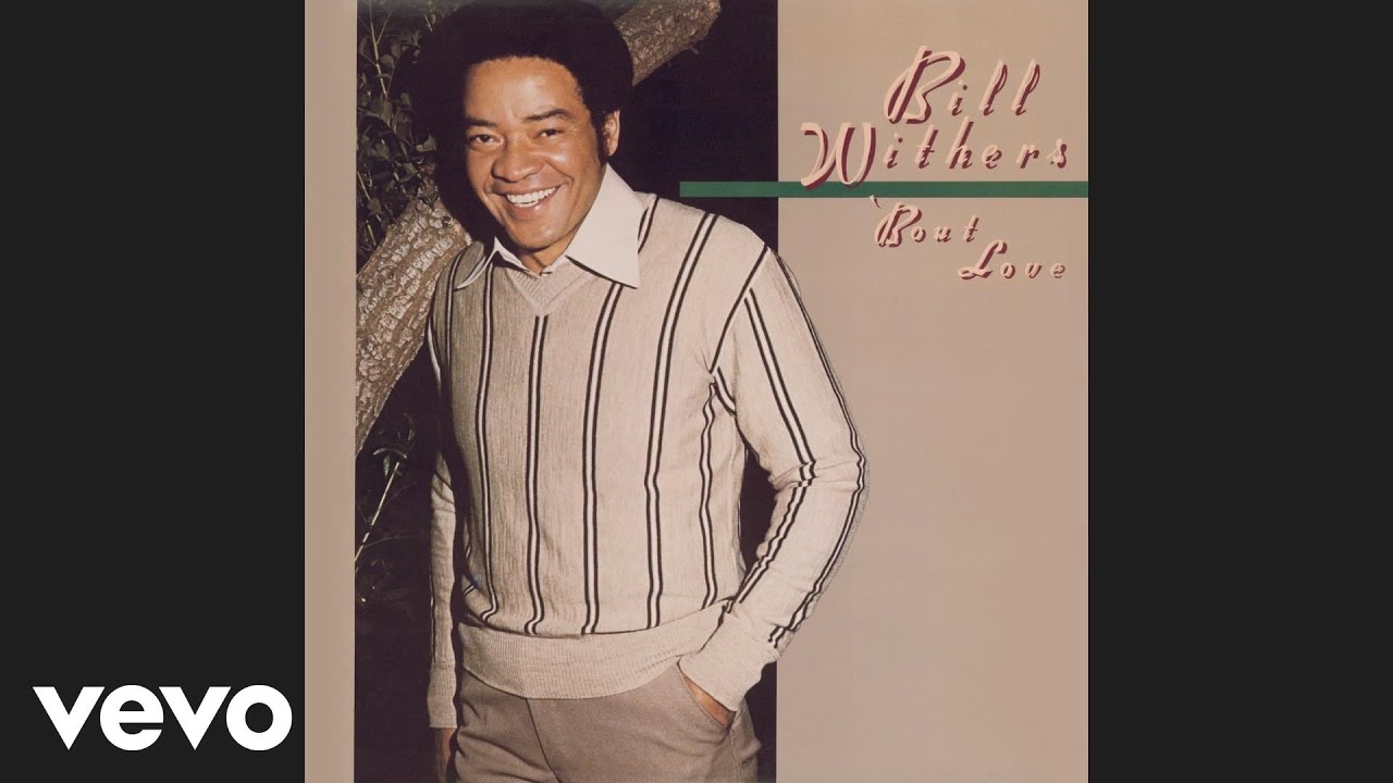 Bill Withers - You Got the Stuff (Official Audio)