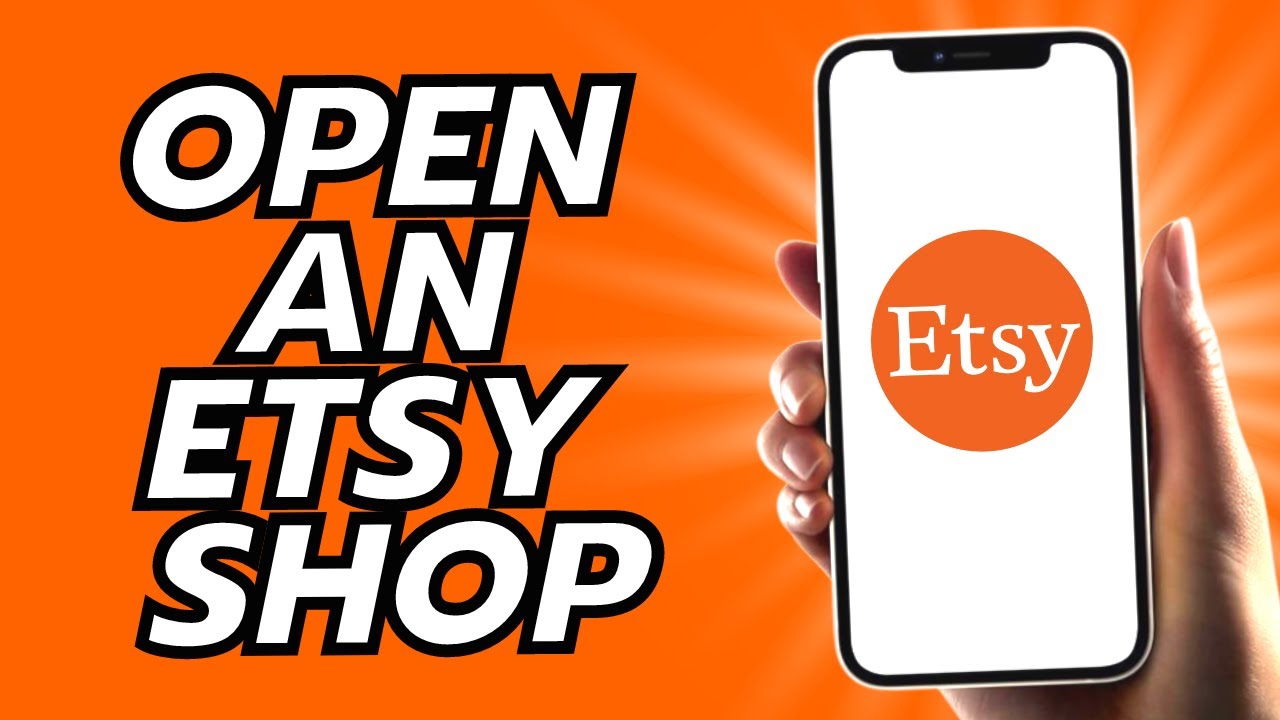 How To Open An Etsy Shop 2025