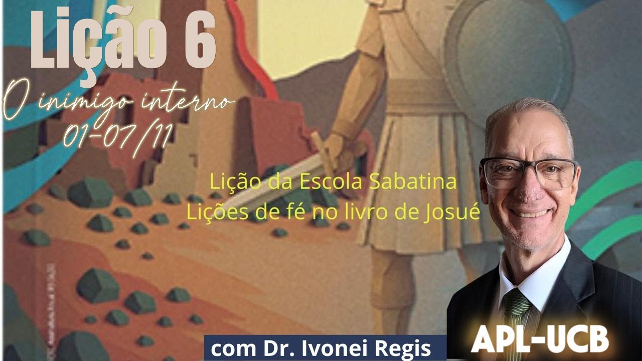 Lição 6 da Escola Sabatina Fácil - “O inimigo interno” 01-07/11 (Completa) Prof e Alunos.