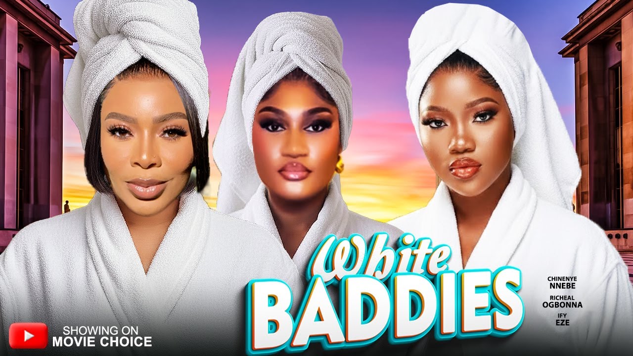 WHITE BADDIES (Full Movie) - CHINENYE NNEBE/IFY EZE/RICHEAL OGBON | Latest 2026 Nollywood Full Movie
