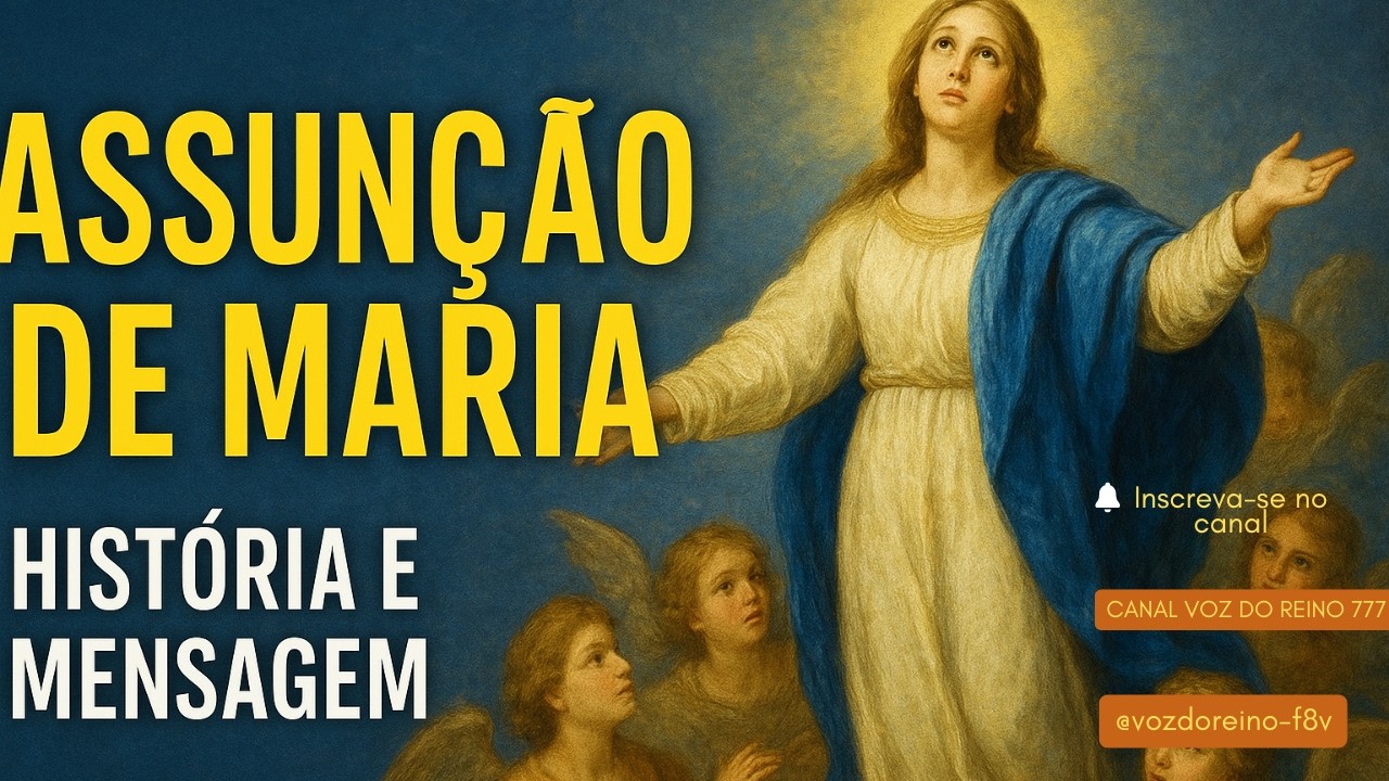 Assunção de Maria | História, Significado e Mensagem para os Cristãos | Voz do Reino 777