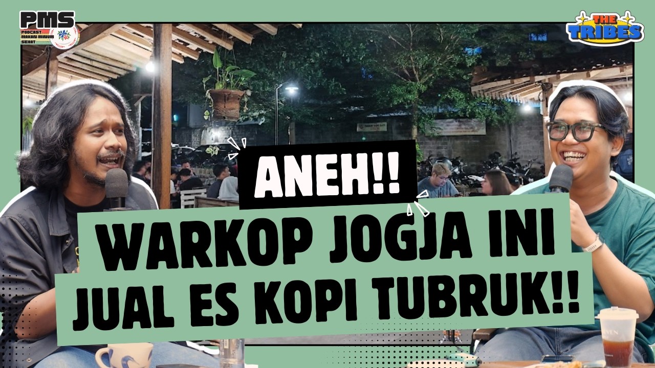 CUMA DI JOGJA ES KOPI, TAPI TUBRUK?! #thetribes #jogja #podcastindonesia #kulinerjogja