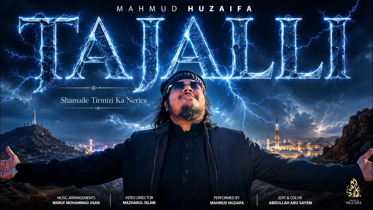 Tajalli | Mahmud Huzaifa | Official Nasheed Video | The Most Unique Nasheed 2025 