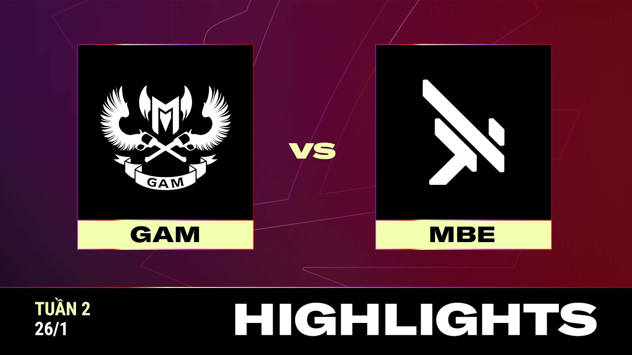 HIGHLIGHT | GAM vs MBE | VCS 2024 MÙA XUÂN - Tuần 2 | 26.01.2024
