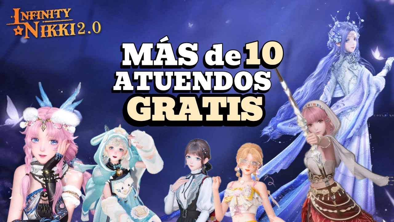 INFINITY NIKKI 2.0 ✨ TODOS los Atuendos GRATIS | Evoluciones y Habilidades