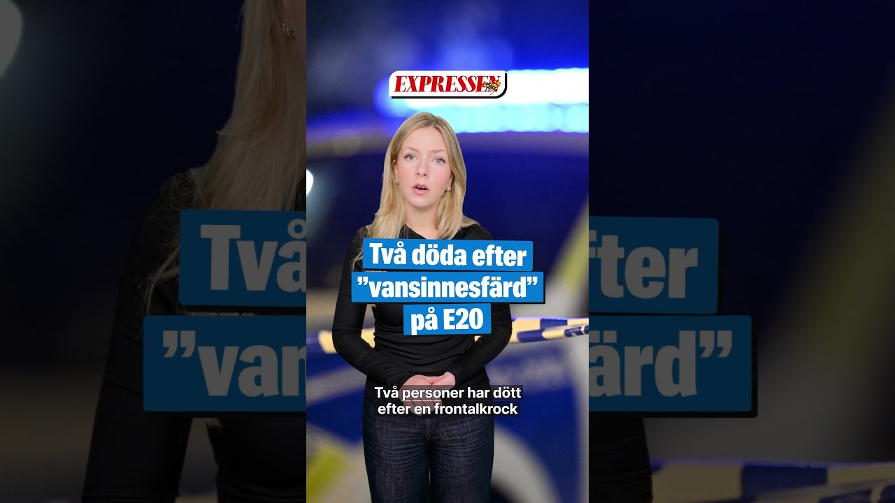 Tv&aring; d&ouml;da efter &rdquo;vansinnesf&auml;rd&rdquo; p&aring; E20