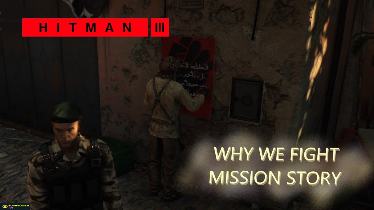 Hitman 3: Marrakesh - A Gilded Cage | Why We Fight Mission Story |