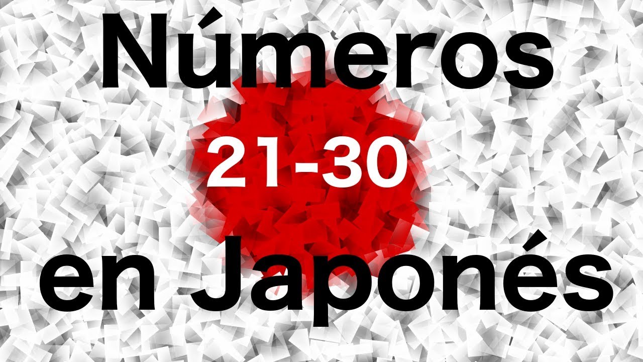 Aprender Japonés: Los números del 21 al 30 para principiantes