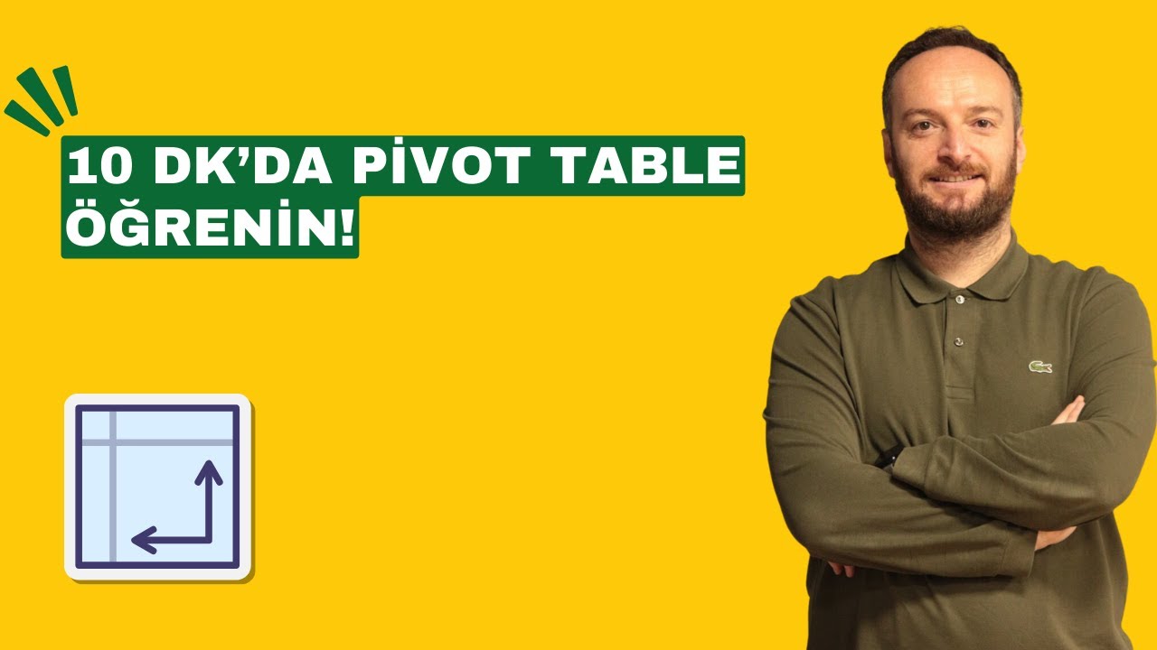 10 Dk'da Pivot Table &Ouml;ğrenin | Oğuzhan &Ccedil;OLAK