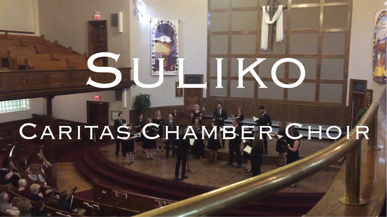 Suliko- Arr. Brent Wells- Caritas Lethbridge Chamber Choir