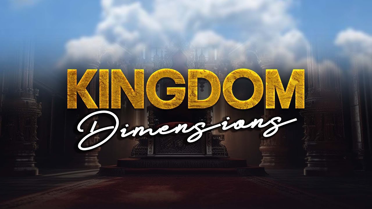 KINGDOM DIMENSION DAY 4