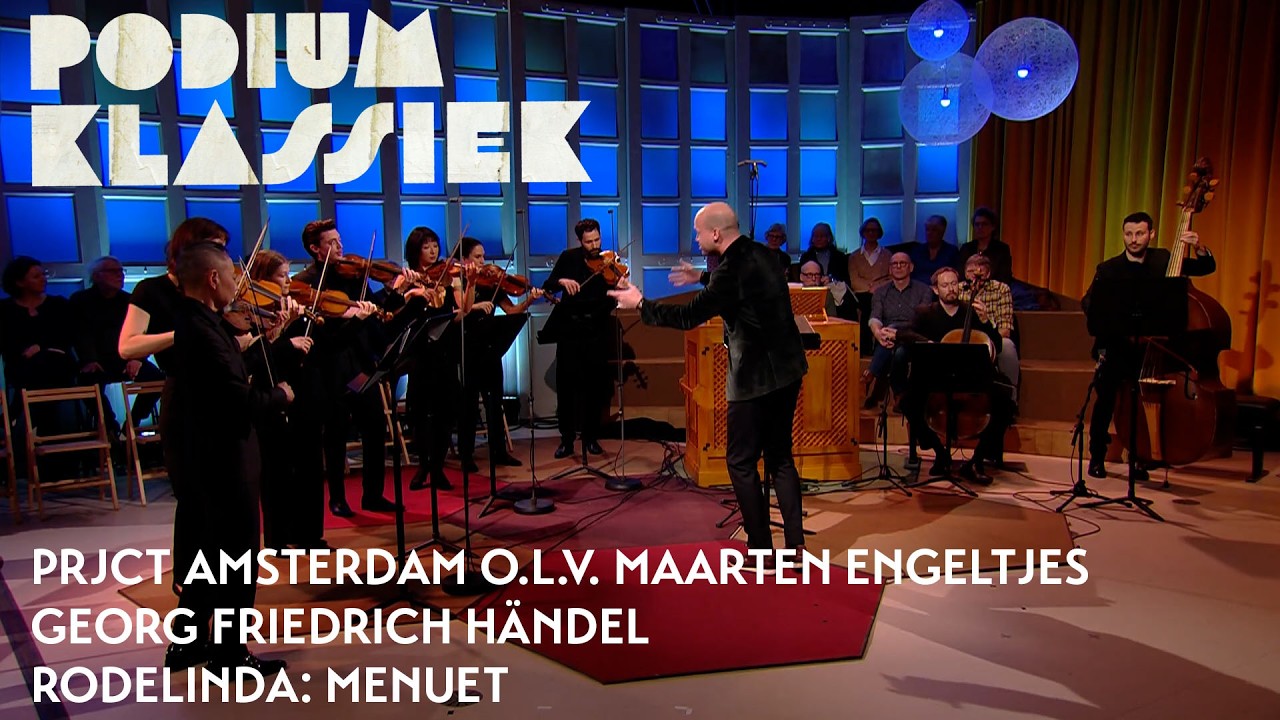 PRJCT Amsterdam o.l.v. Maarten Engeltjes - Georg Händel - Rodelinda: Menuet | Podium Klassiek