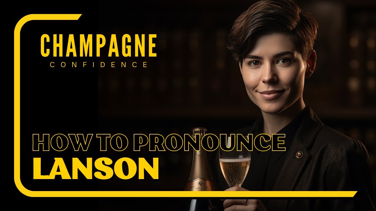 Pronouncing 'Lanson' Champagne: A Toast to Elegance and Heritage