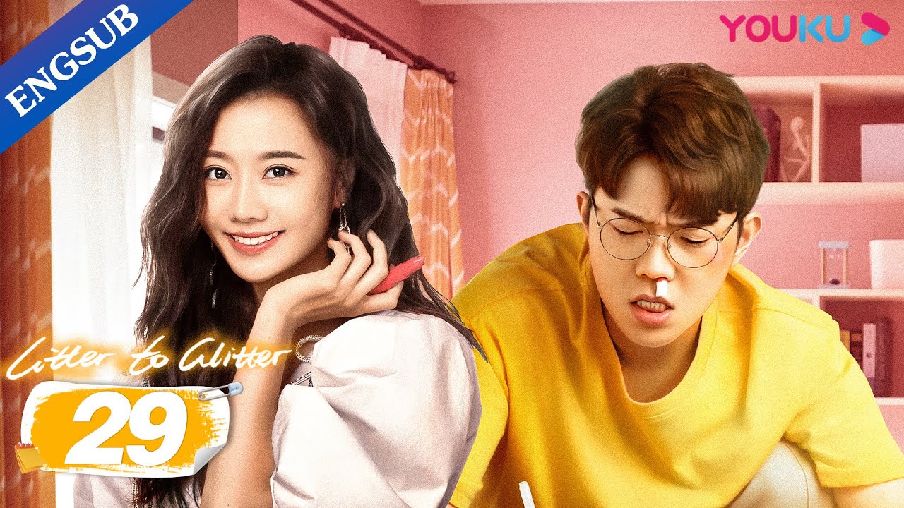 [Litter To Glitter] EP29 | Romcom Drama | Wang Yanlin/Cheng Xiaomeng/Xiong Ziqi/Li Jiaqi | YOUKU