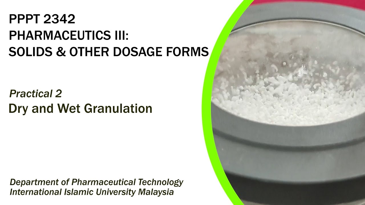 PPPT 2342 - Practical II - Dry and Wet Granulation