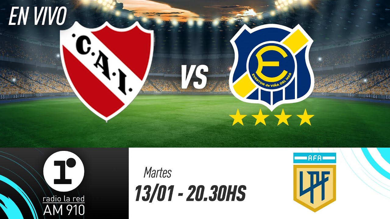 INDEPENDIENTE VS. EVERTON | AMISTOSO | RADIO LA RED EN VIVO