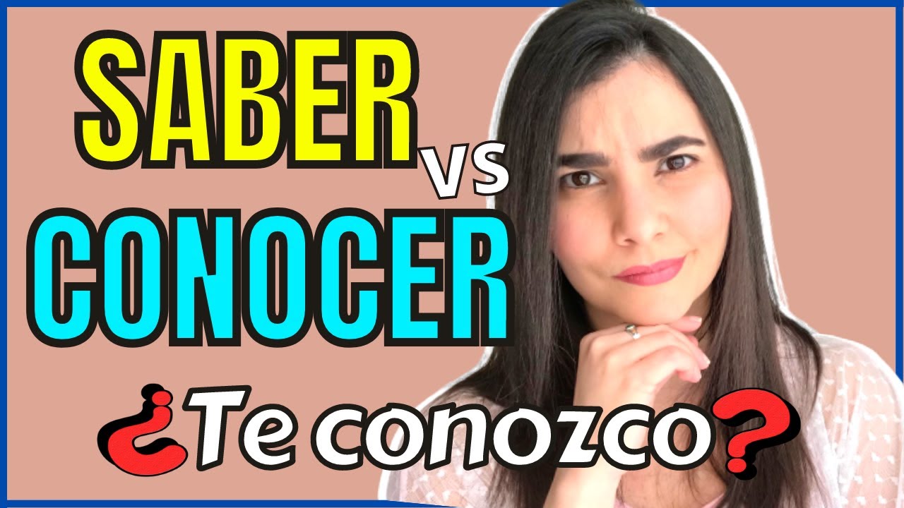Saber vs  Conocer in Spanish | To know in Spanish