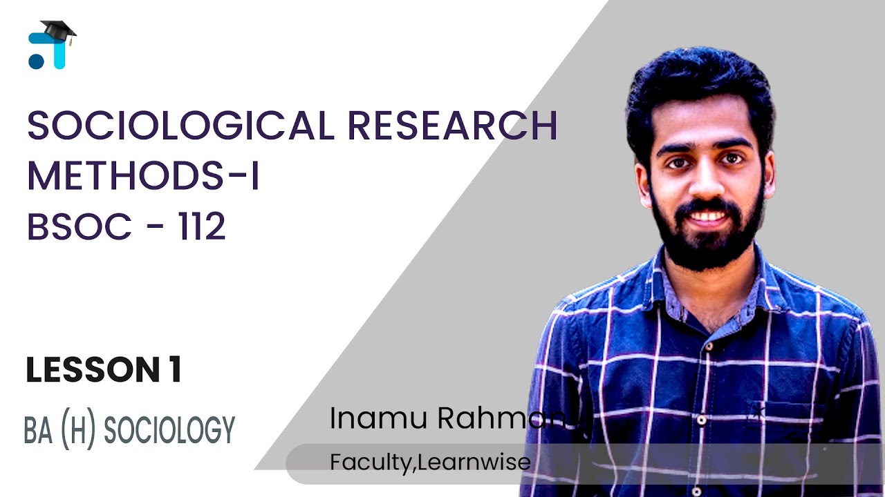 Lesson 1 (UNIT I) | Sociological Research Methods-I | BSOC 112 | Kerala's No.1 IGNOU Coaching App