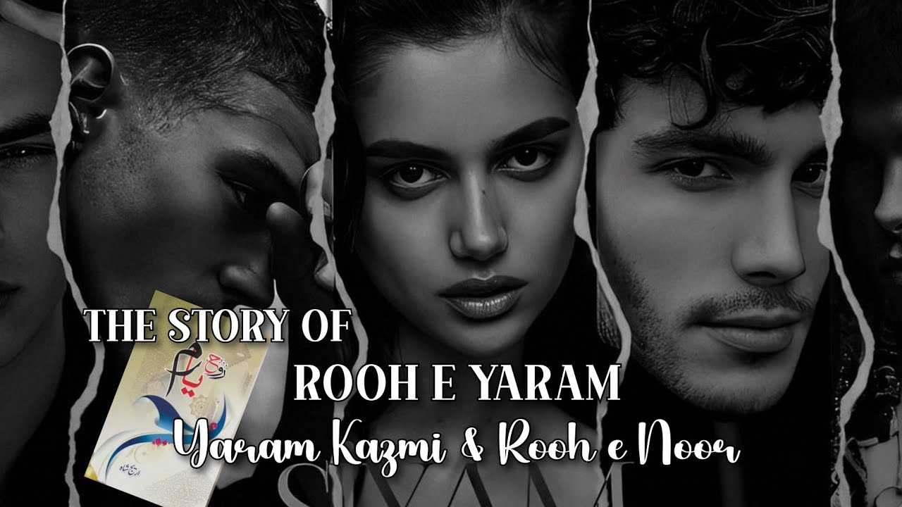 The story of rooh e yaram | Yaram Kazmi | By areej shah | Edited video