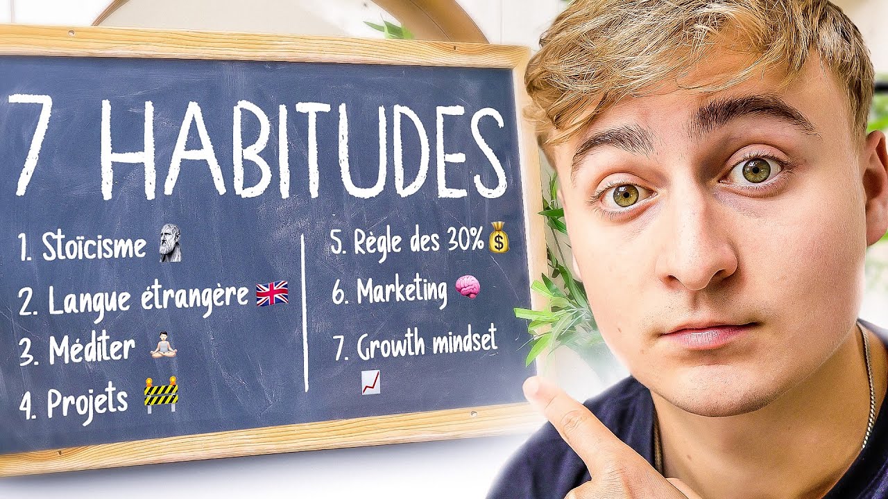 Ces 7 habitudes ont changé ma vie