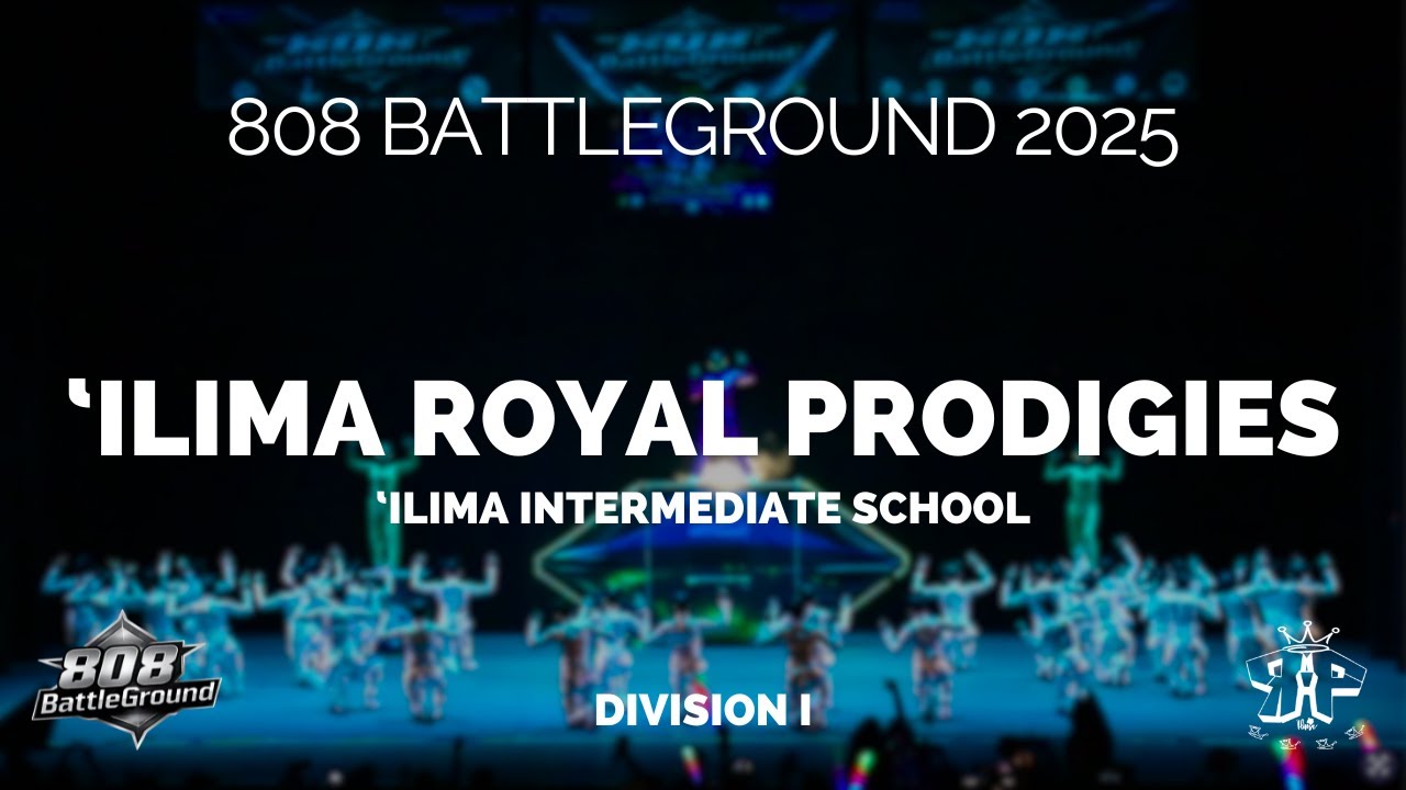 808 BATTLEGROUND 2025 [Division I] | 'Ilima Royal Prodigies - 'Ilima Intermediate School [1st Place]
