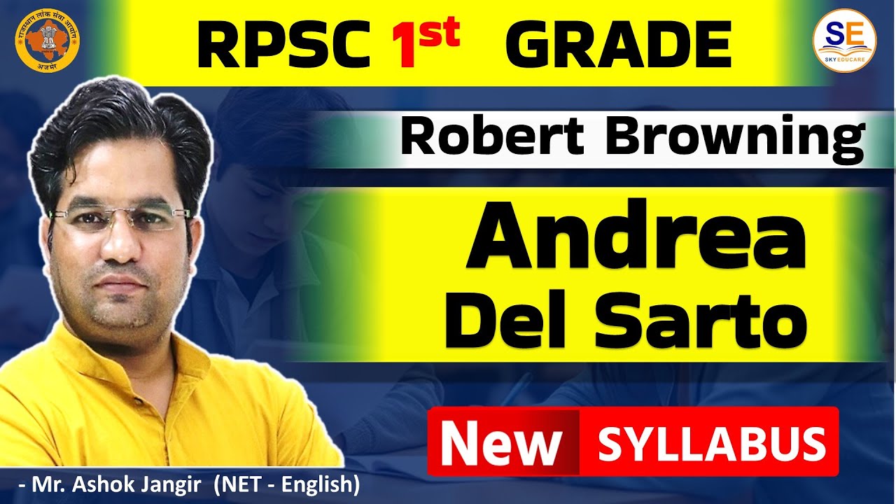 Robert Browning : Andrea Del Sarto RPSC 1st Grade English Literature, Ashok Jangir