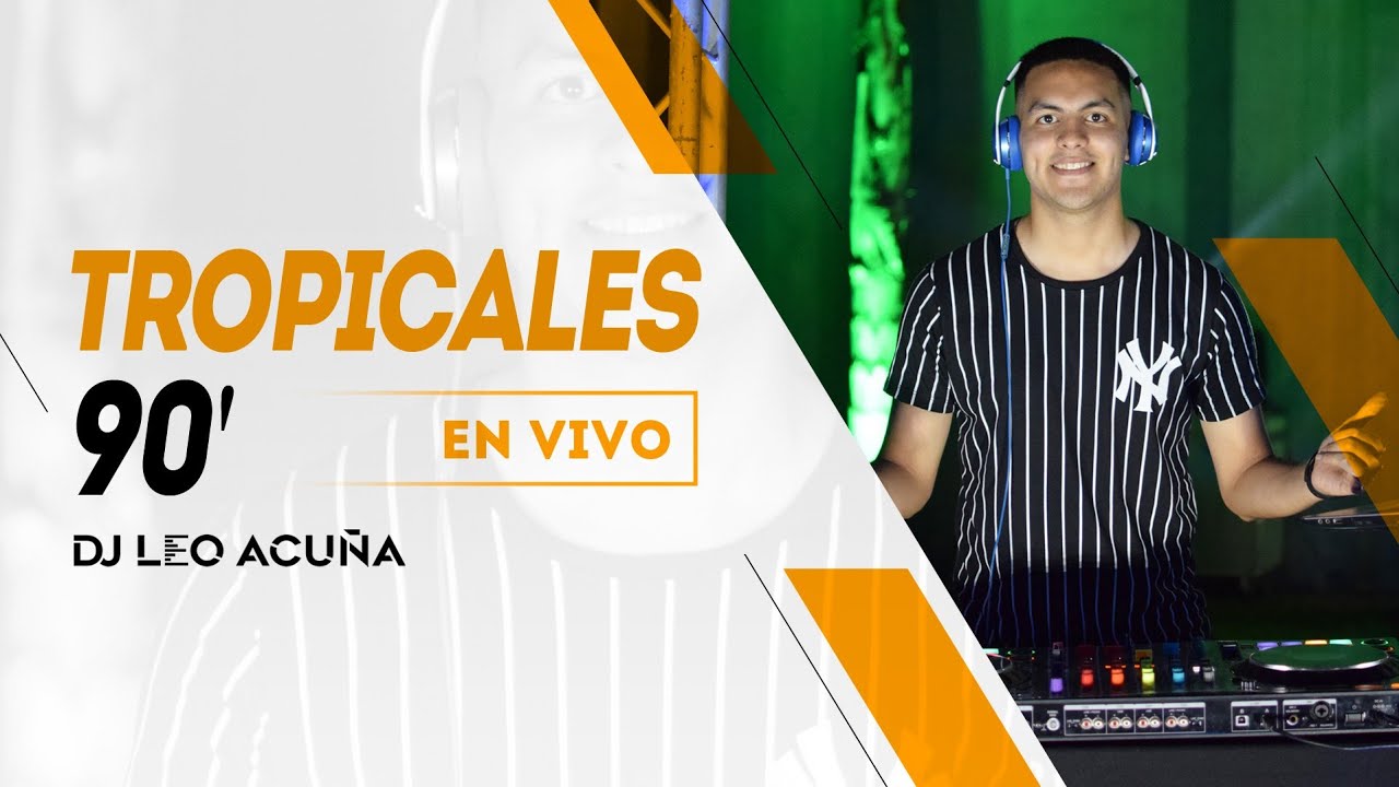 TROPICALES 90's (En Vivo) | Ráfaga, La Nueva Luna, La Rosa, etc... 🤯 DJ LEO ACUÑA 🎧