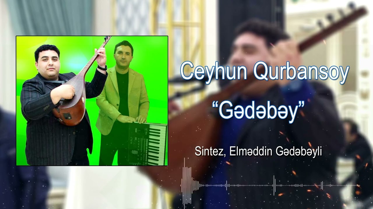 Ceyhun Qurbansoy Gədəbəy 2024 (Official Music)