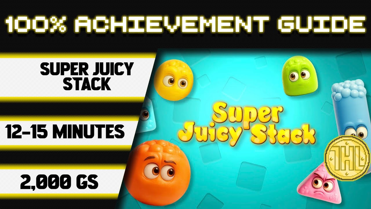 Прохождение достижения Super Juicy Stack на 100% * 2000 GS за 12-15 минут *