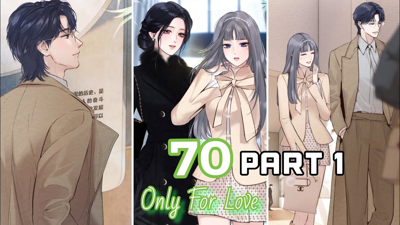 Accidental Love/ Only For Love Chapter 70 Part 1 | Arranged Date For Shi Yue