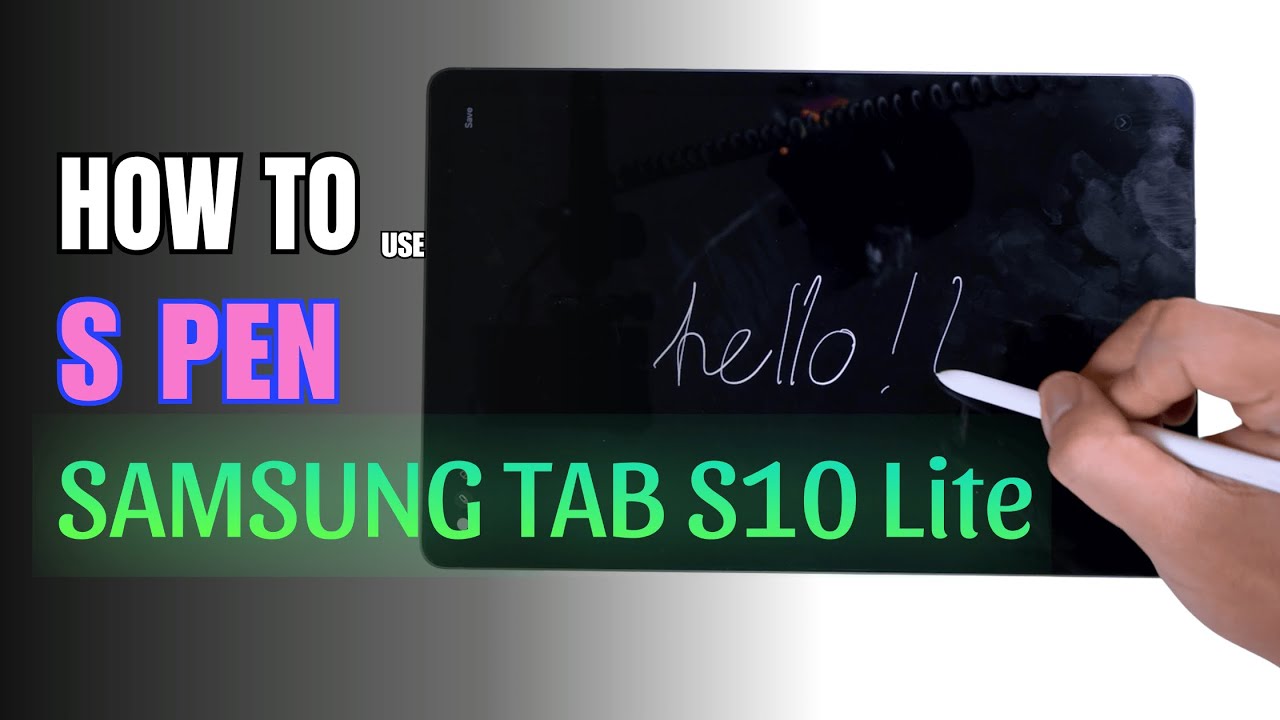 How to use the S Pen on Samsung Galaxy Tab S10 Lite