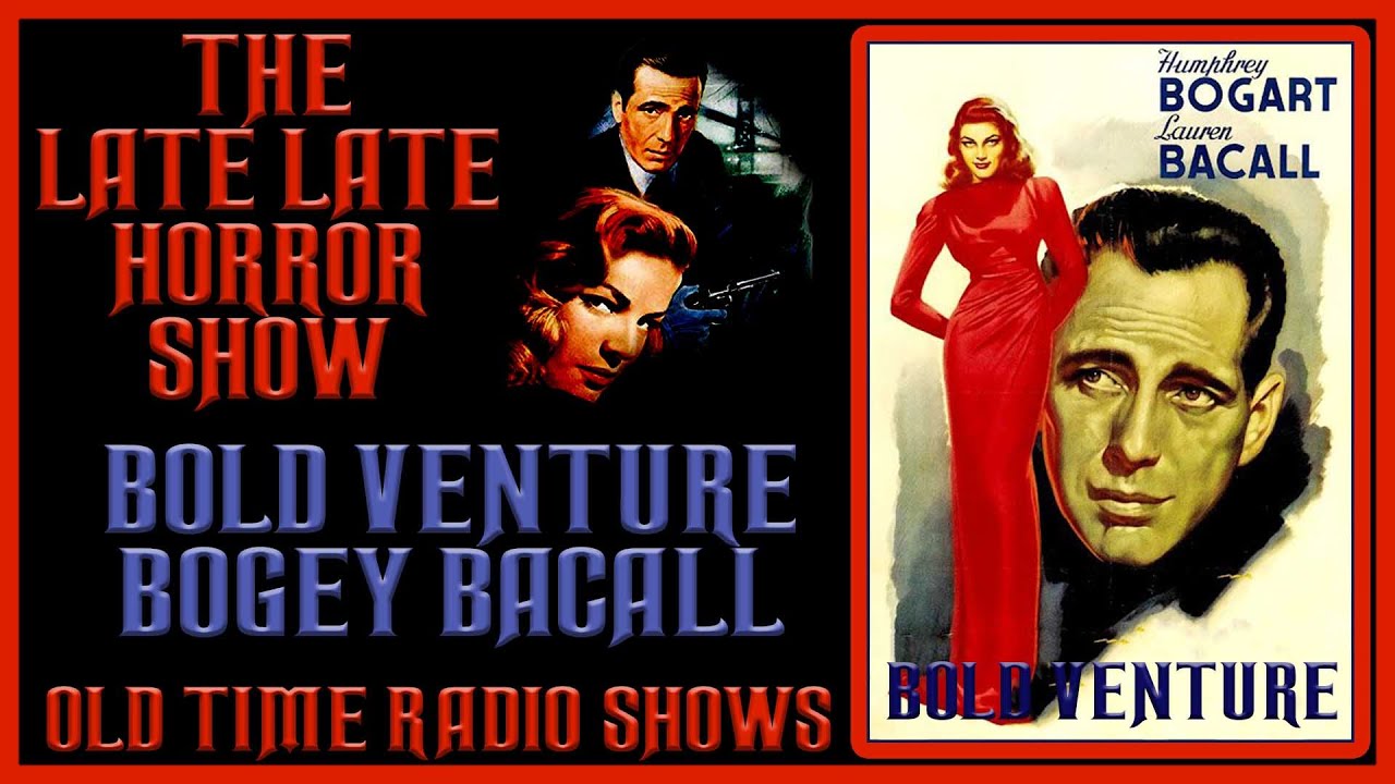 Bold Venture Humphrey Bogart old time radio shows all night long