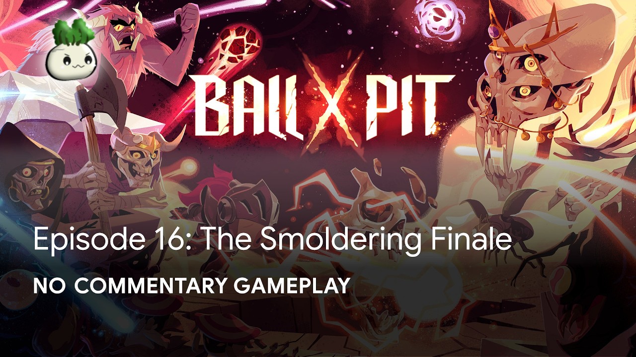 The Smoldering Finale: Continuing the March 🥢 | Ball X Pit (SD)