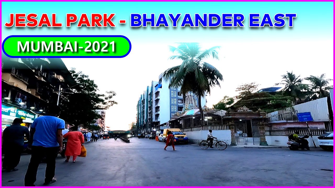 Jesal Park Bhayander East | Mumbai | Jesal Park in Bhayandar East | 2021 | Full HD