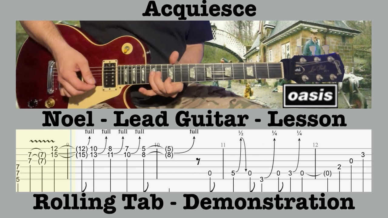 Acquiesce - Noel Lead - Guitar Lesson - Oasis - Rolling Tab - Demonstration - Cover