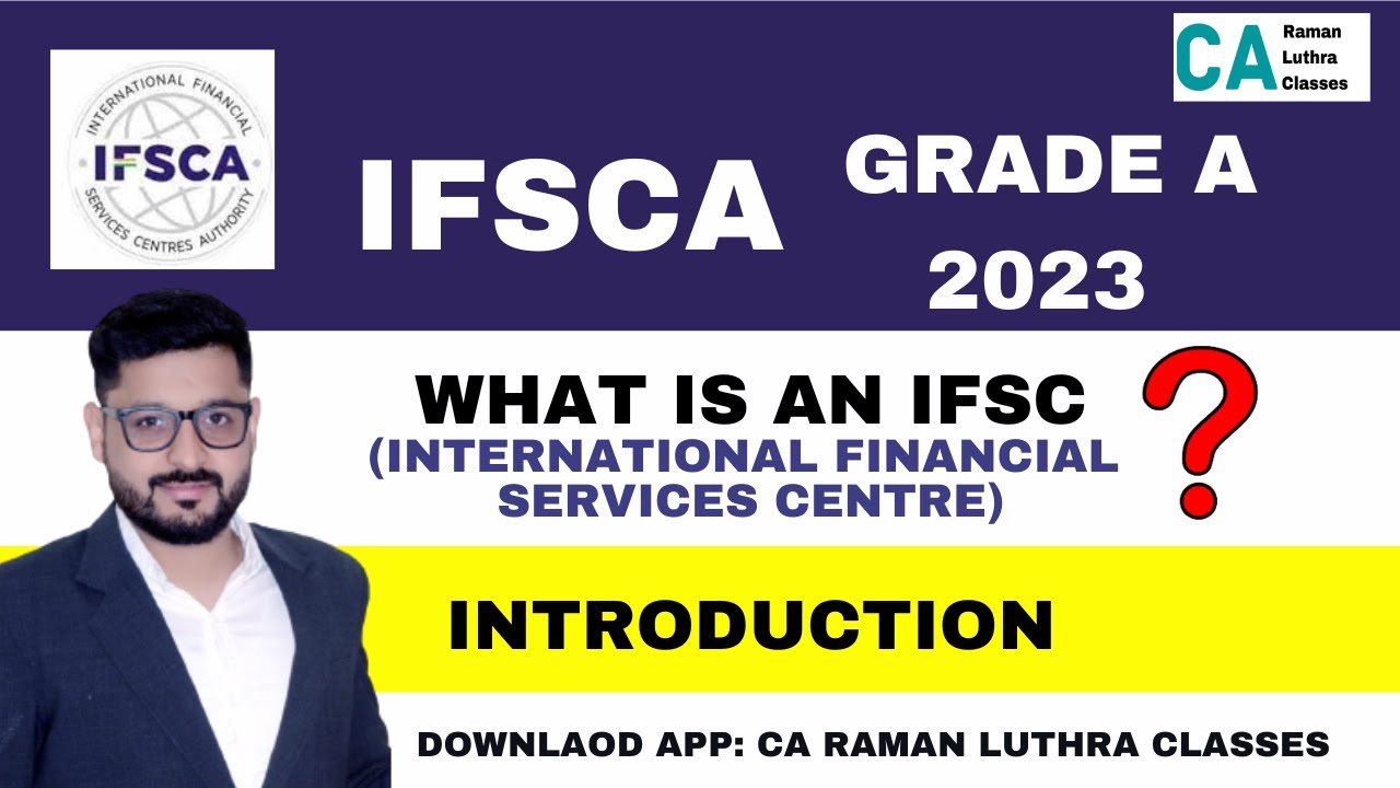 WHAT is an IFSC ? | INTRODUCTION | IFSCA Grade A 2023 Recruitment |