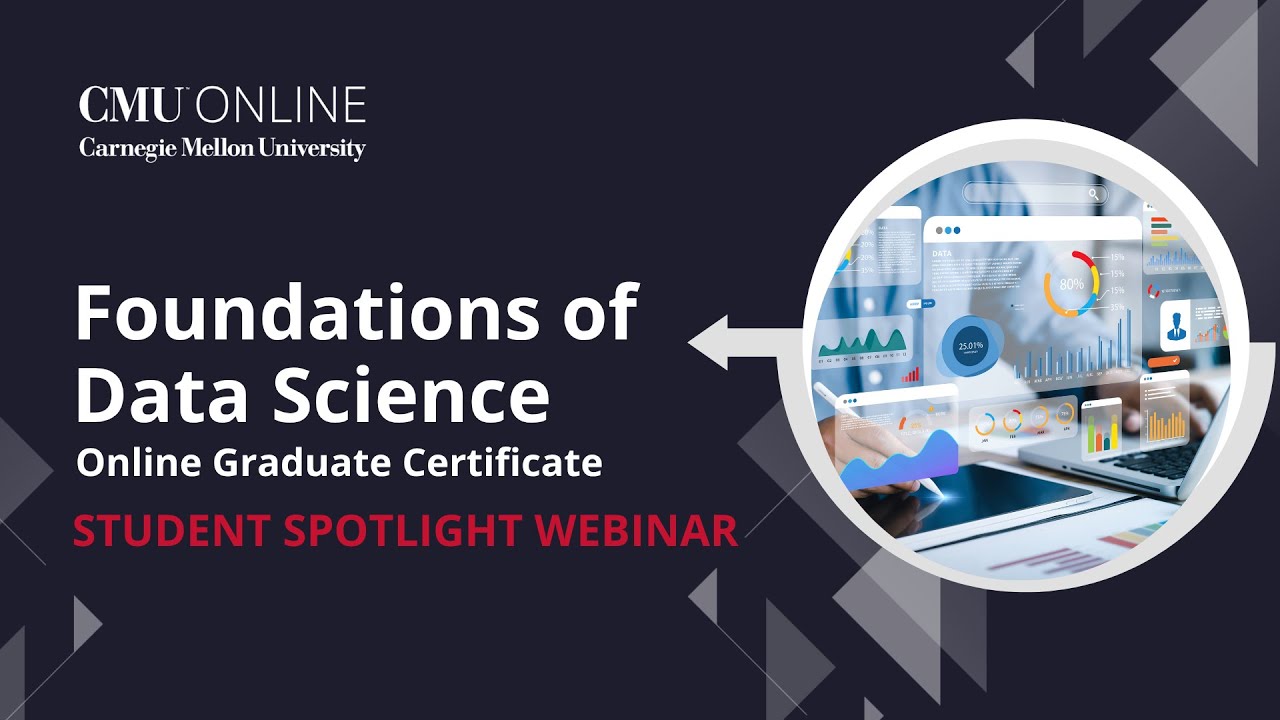 CMU Online Foundations of Data Science Student Spotlight Webinar