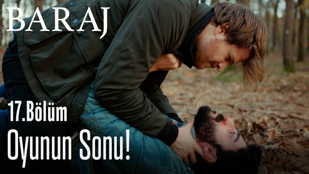 Oyunun sonu! - Baraj 17. B&ouml;l&uuml;m