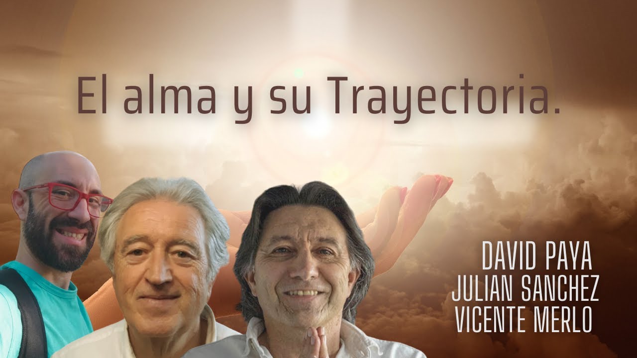 El alma y su trayectoria, con Vicente Merlo y Julian Sanchez