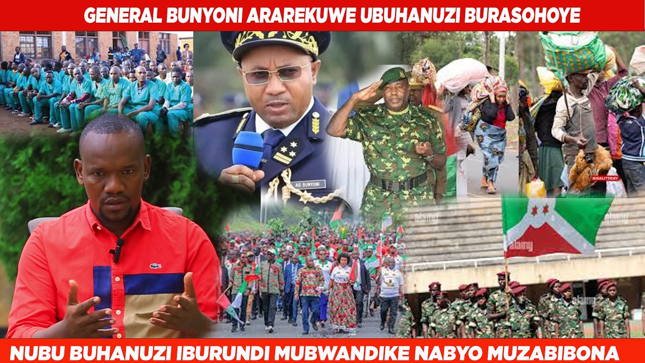GENERAL BUNYONI ARAREKUWE UBUHANUZI BURASOHOYE NAHANUYE  NUBU BUHANUZI NABYO IBURUNDI MUBWANDIKE 