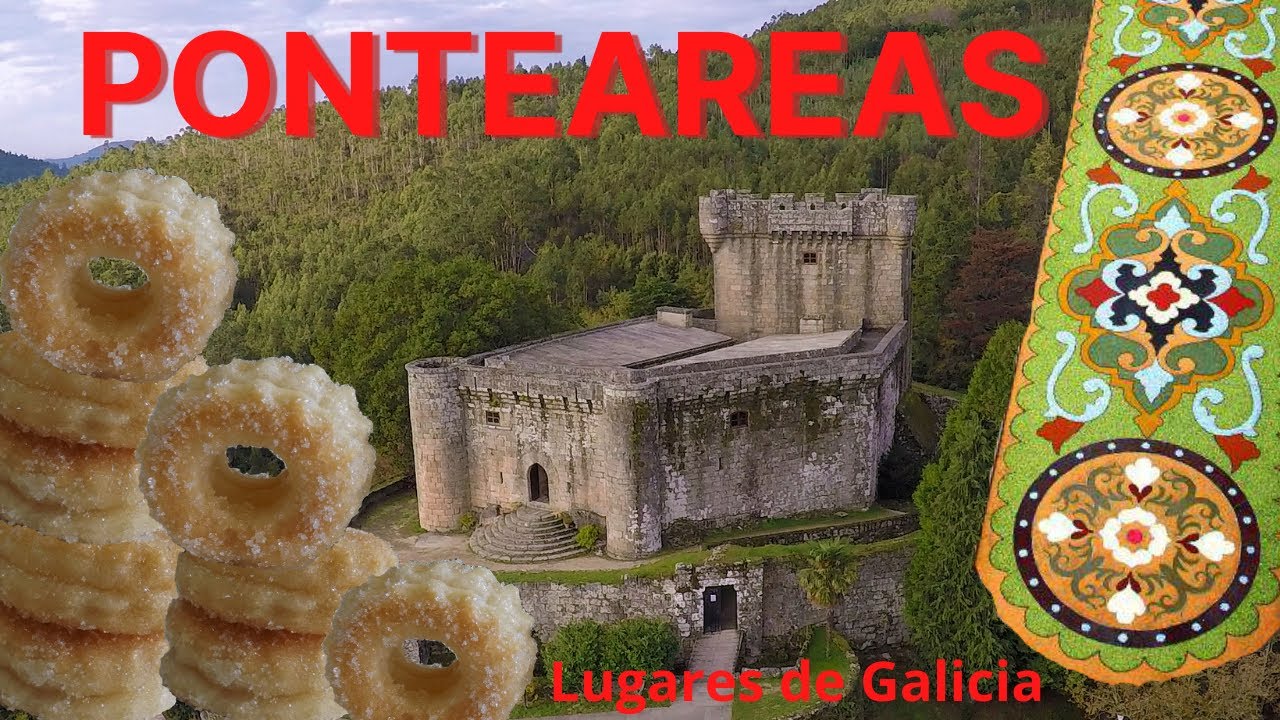 PONTEAREAS - Lugares de Galicia 🍩🏰💐 (4K)