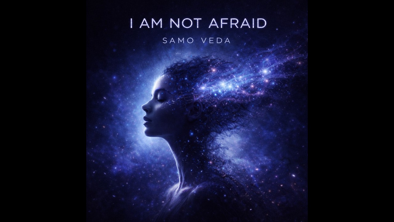 I AM NOT AFRAID | Hypnotic Downtempo Ritual — SAMO VEDA