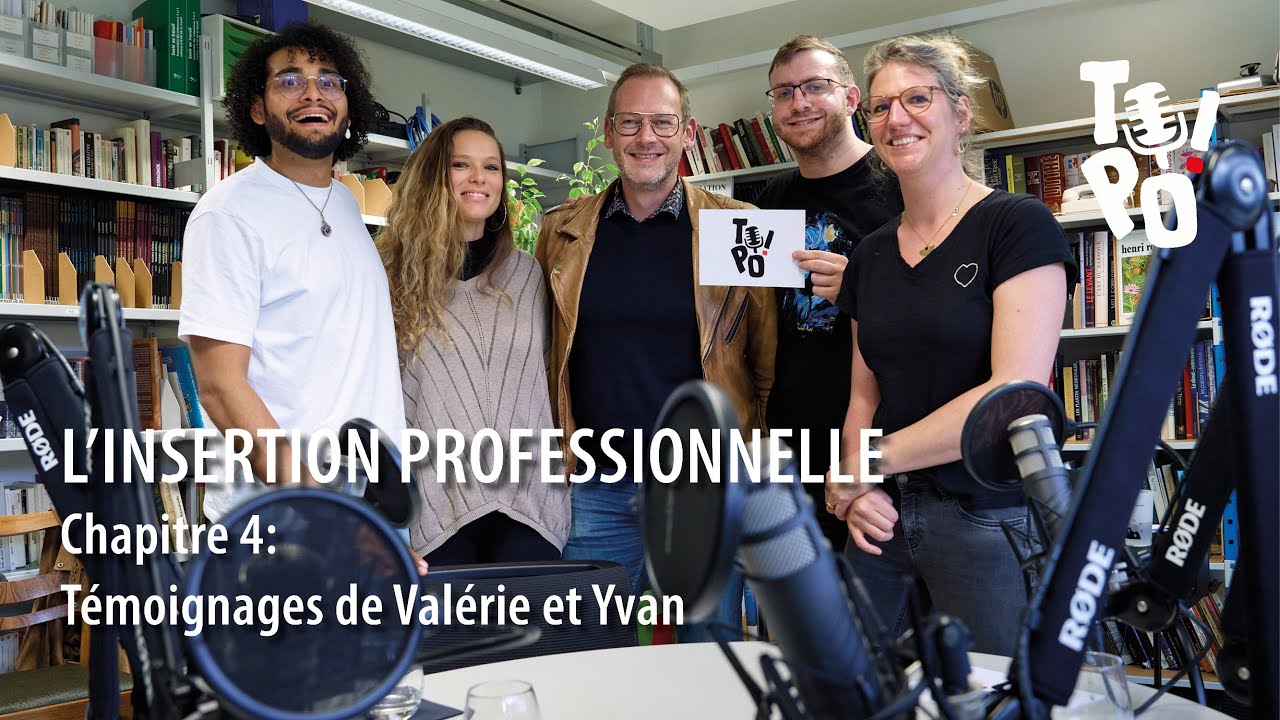 TOPO Episode 5 - L'insertion professionnelle / Chapitre 4 : T&eacute;moignages
