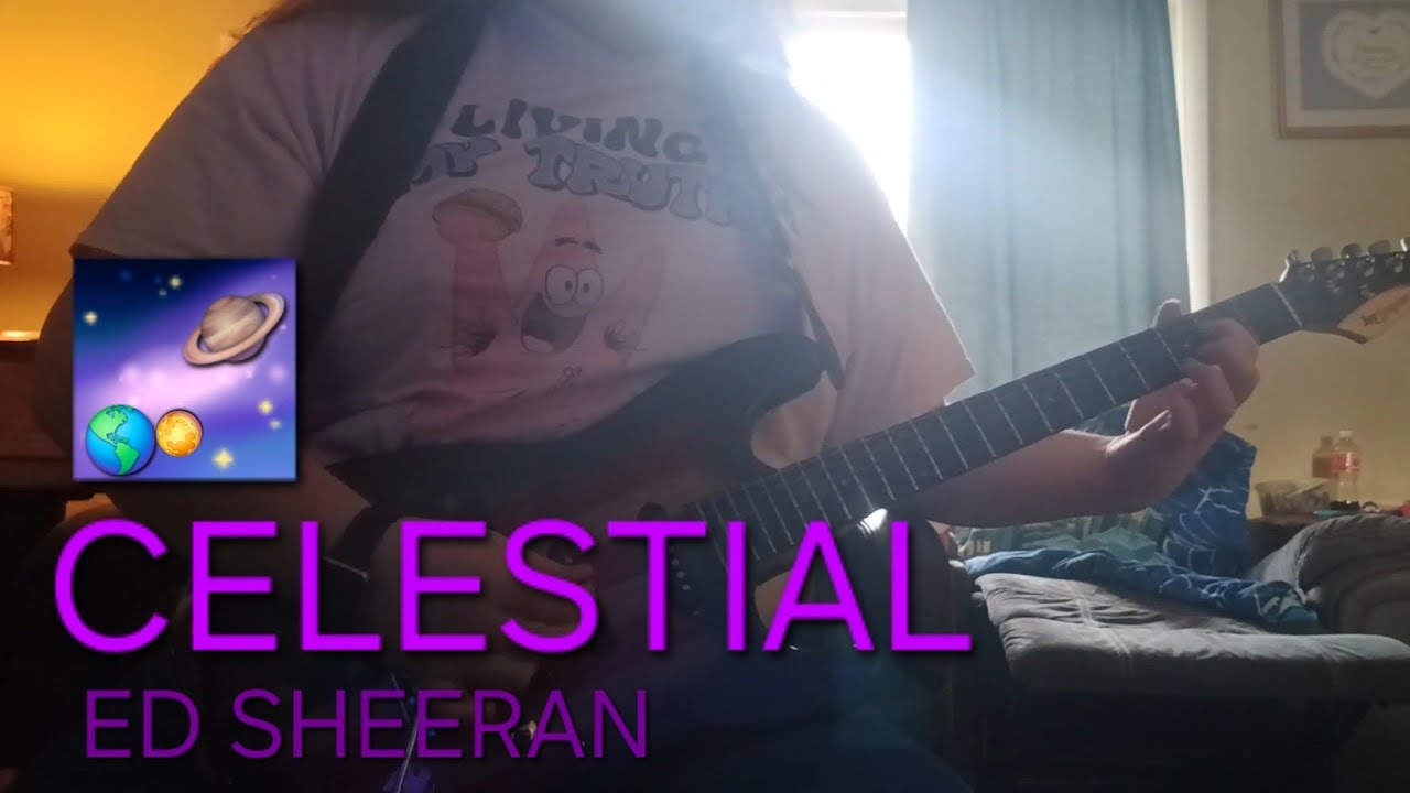Ed Sheeran - Celestial (Electric Guitar remix (album of 2024 remixes coming soon))