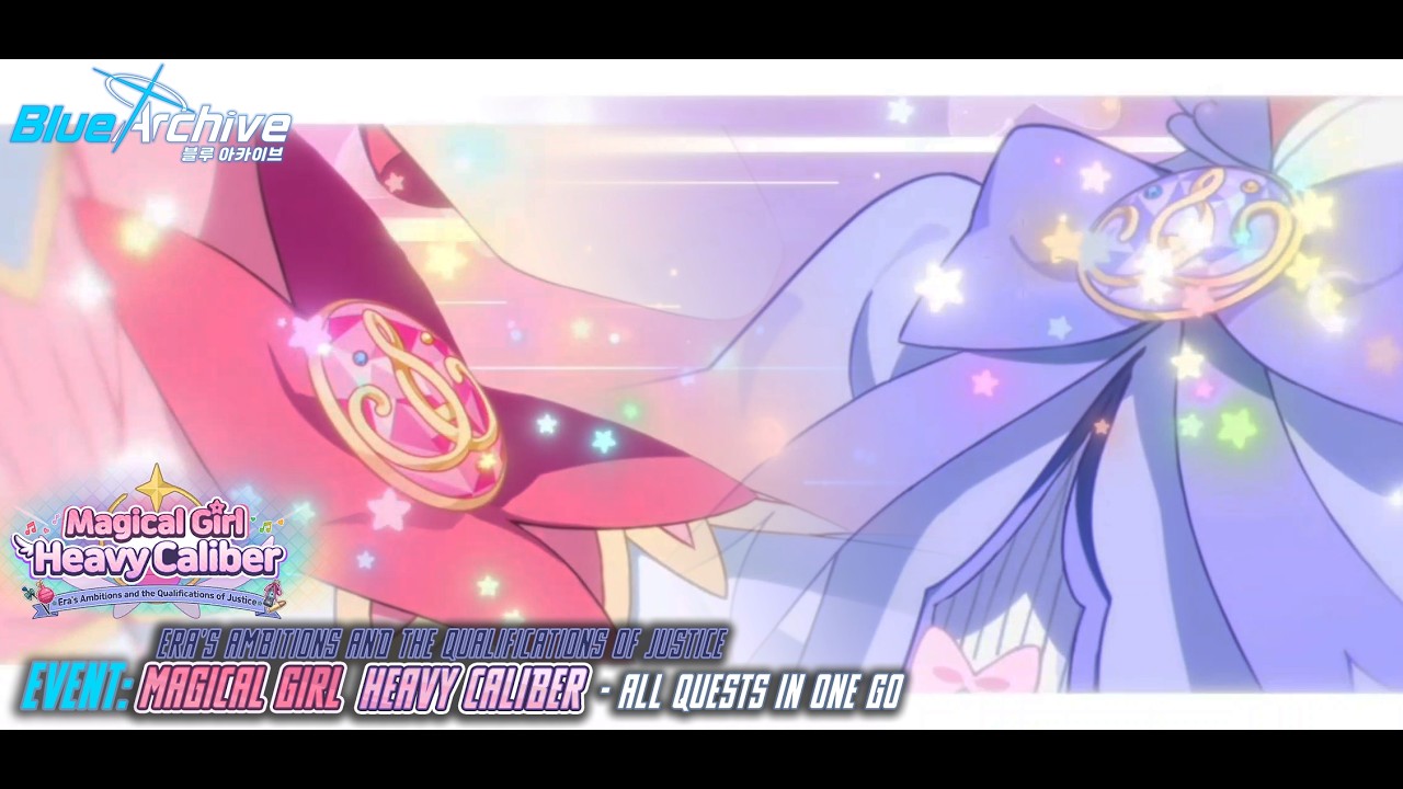 Blue Archive - Magical Girl Heavy Caliber (Event) - All Quests