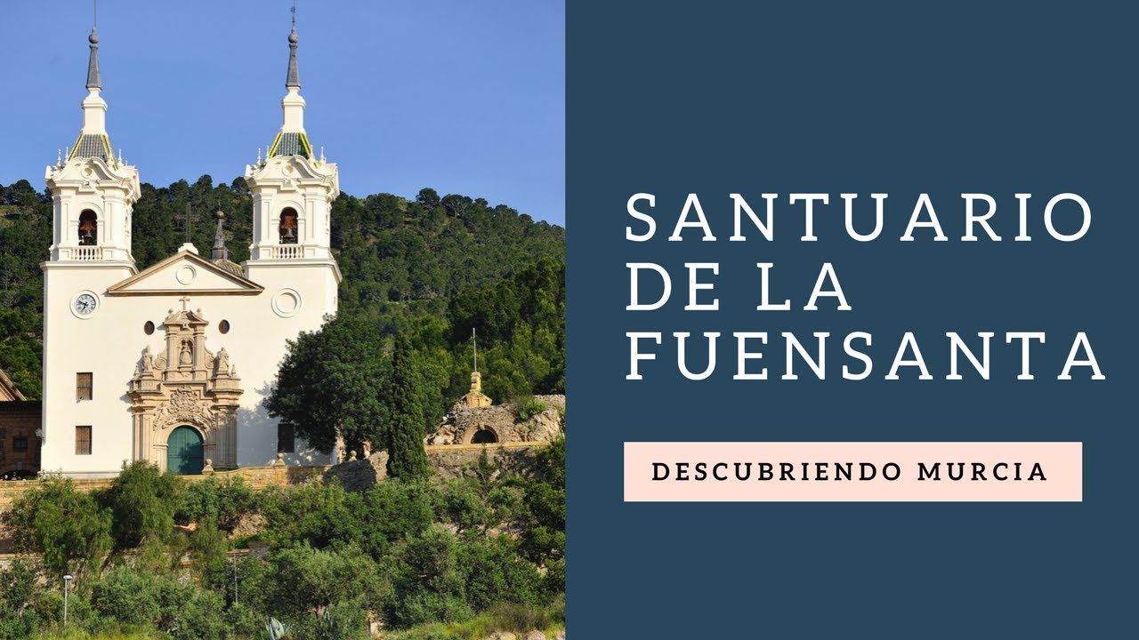 Descubriendo Murcia -  Santuario de la Fuensanta