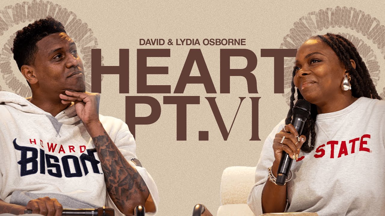 HEART PT. 6 | DAVID & LYDIA OSBORNE
