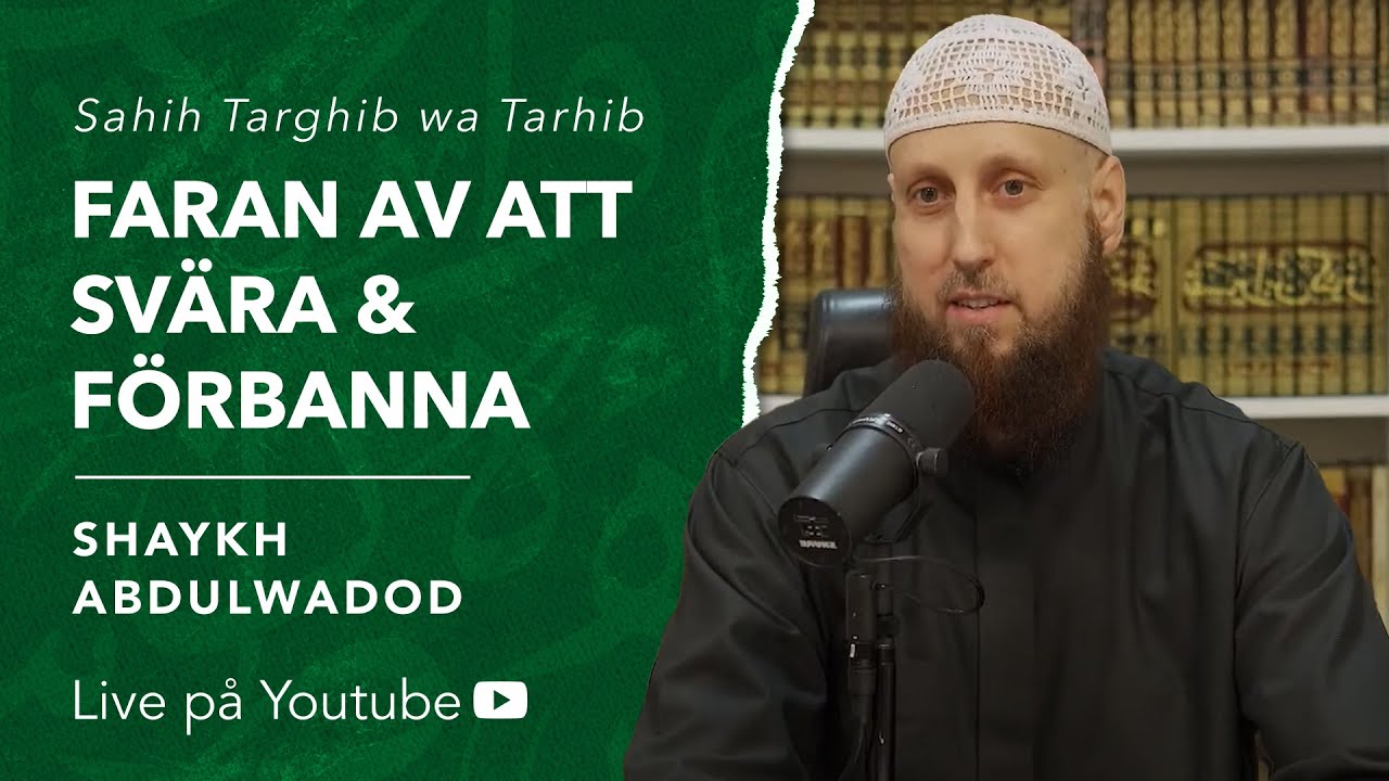 Faran av att svära och förbanna | Sh. Abdulwadod